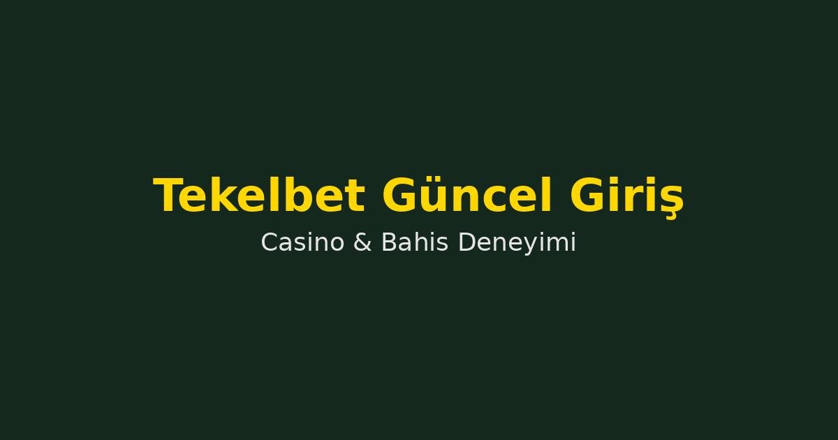 Tekelbet Giriş Rehberi: Güncel Link, Güvenli Erişim ve Tekelbahis Bilgileri
